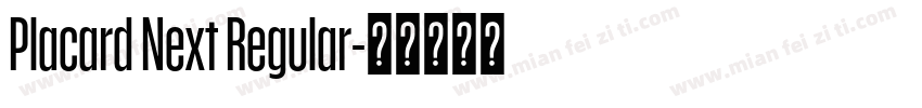 Placard Next Regular字体转换